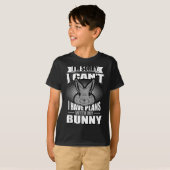 Sorry I Can't I Have Plans With My Bunny Rabbit  Tシャツ (正面フル)