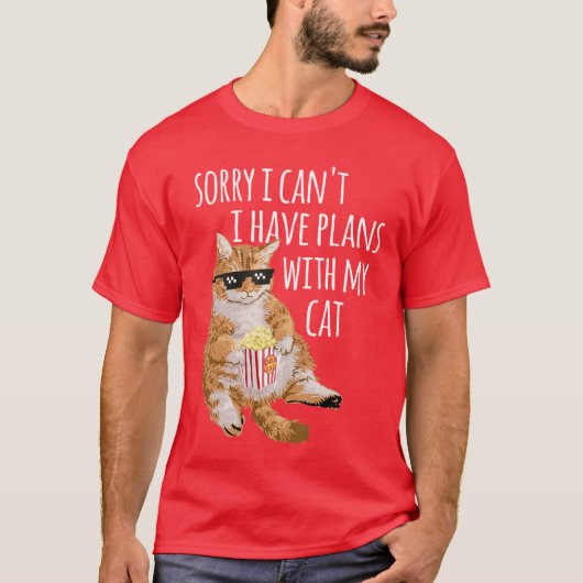 Sorry I Cant I Have Plans With My Cat Funny Cat Lo Tシャツ (正面)