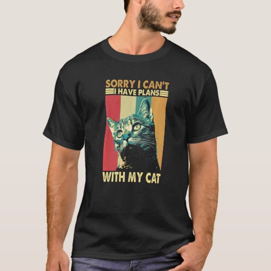Sorry I Can't I Have Plans with My Cat Retro Cat Tシャツ (正面)
