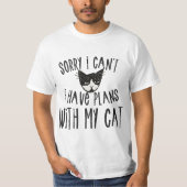 Sorry I can't I have plans with my Cat Tシャツ (正面)