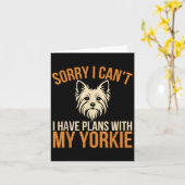 Sorry I Can't I Have Plans With My Yorkie Dog Owne カード (黄色い花)