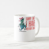 Sorry I Can'T I Have Pottery Class Ceramic Pottery コーヒーマグカップ (正面右)