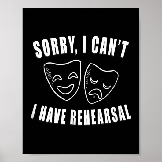 Sorry I Can't I Have Rehearsal _ Theater Drama Mas ポスター (正面)