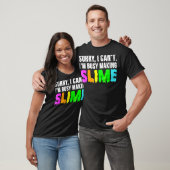 Sorry I Cant Im Busy Making Slime  Slime Meme Tee  Tシャツ (ユニセックス)