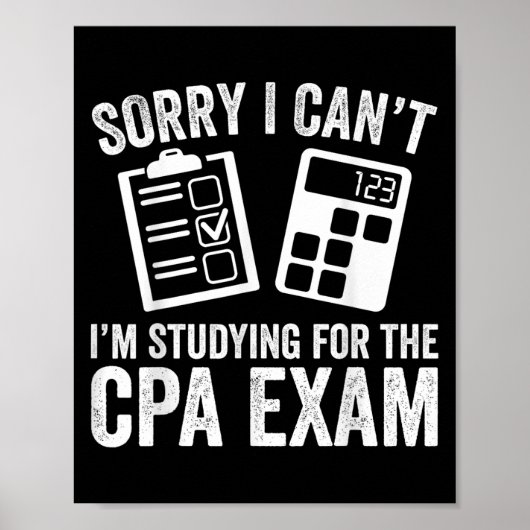 Sorry I Can't I'm Studying For The Cpa Exam - Cpa ポスター (正面)