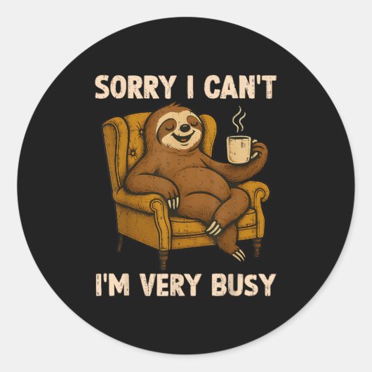 Sorry I Can't I'm Very Busy Funny Lazy Sloth Drink ラウンドシール (正面)