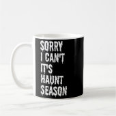 Sorry I Can't It's Haunt Season Funny Halloween Gh コーヒーマグカップ (左)