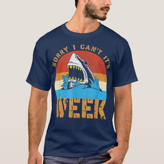 Sorry I Cant Its Week Funny Shark Gifts Men Kids Tシャツ (正面)