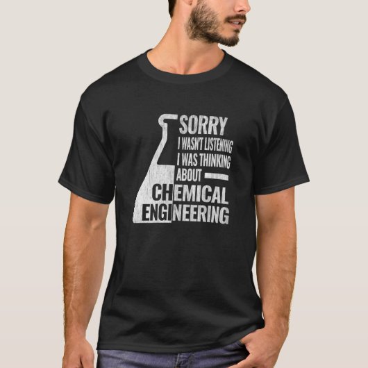 Sorry I chemical engineering women chemical engine Tシャツ (正面)