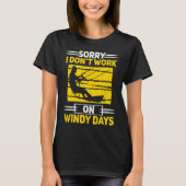 Sorry I Don't Work On Windy Days Kiteboarding Kite Tシャツ (正面)