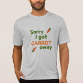 Sorry I Got Carrot Away Tシャツ (正面)