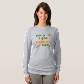 Sorry I Got Carrot Away Tシャツ (正面フル)