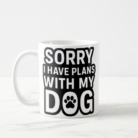 Sorry I Have Plans With My Dog コーヒーマグカップ (左)