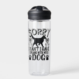 Sorry I Have Plans With My Dog Quote ウォーターボトル