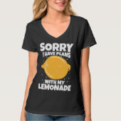 Sorry I Have Plans With My Lemonade Tシャツ (正面)