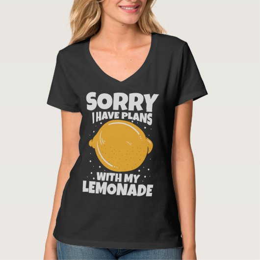 Sorry I Have Plans With My Lemonade Tシャツ (正面)