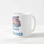 Sorry I’m Booked - Bookworm Humor コーヒーマグカップ (正面右)