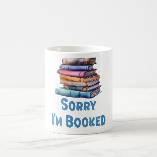 Sorry I’m Booked - Bookworm Humor コーヒーマグカップ (中央)