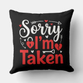 Sorry I’m Taken Funny Valentine Relationship Desig クッション (裏面)