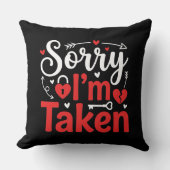 Sorry I’m Taken Funny Valentine Relationship Desig クッション (正面)