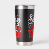 Sorry I’m Taken Funny Valentine Relationship Desig 保温保冷タンブラー (左面)