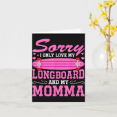 Sorry I Only Love My Longboard And My Momma Funny  カード (黄色い花)