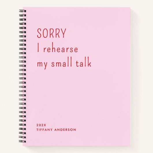 Sorry I rehearse my small talk Funny Introvert ノートブック (正面)