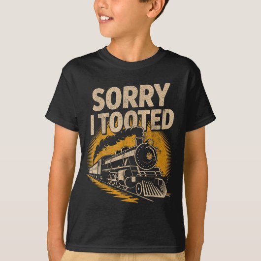 Sorry I Tooted Locomotive Train Lovers Railroad Co Tシャツ (正面)