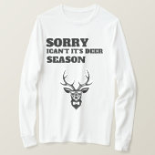 Sorry ican't it's deer season funny Sweatshirt  Tシャツ (デザイン正面)