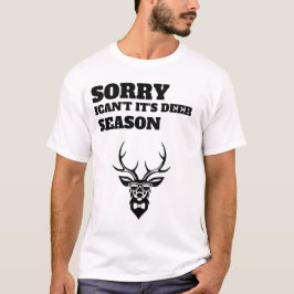 Sorry ican't it's deer season  funny t-shirt  tシャツ