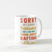 Sorry If I Look Interested - Think About Rafting F コーヒーマグカップ (正面右)