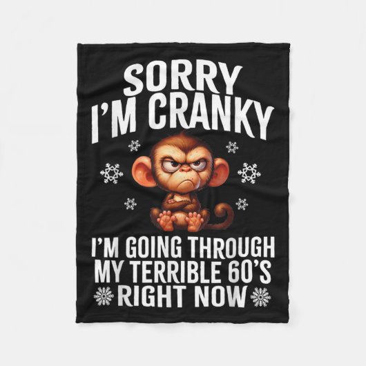 Sorry I'm Cranky I'm Going Through My Terrible 60' フリースブランケット (正面)