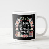 Sorry I'M Fully Booked Tonight  ジャンボコーヒーマグカップ (右)