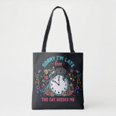 Sorry I'm Late Cat Needed Me Funny Cat トートバッグ (正面)