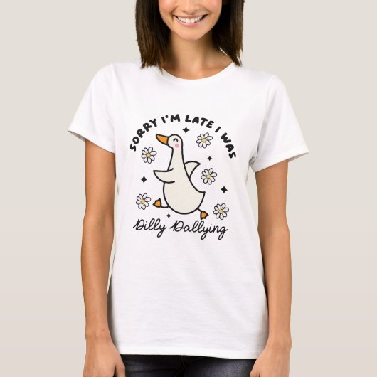 Sorry i'm late i  was dilly dallying duck tシャツ (正面)