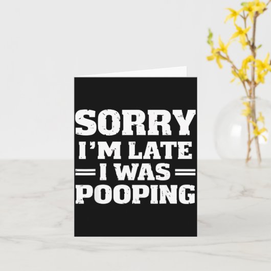 Sorry I'm Late I Was Ong  カード (黄色い花)