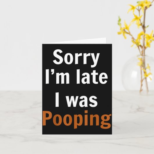 Sorry I'm Late I Was Ong  カード (黄色い花)