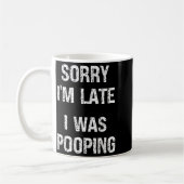 Sorry I'm Late I Was Ong  コーヒーマグカップ (左)