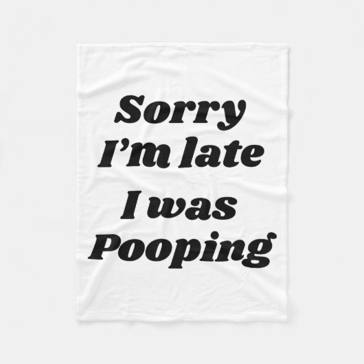 Sorry I'm Late I Was Ong フリースブランケット (正面)