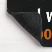 Sorry I'm Late I Was Ong  マウスパッド (コーナー)