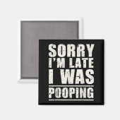 Sorry I'm Late I Was Ong  マグネット (正面/裏面)