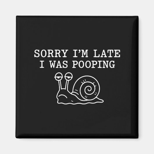 Sorry I'm Late I Was Ong Funny  マグネット (正面)