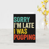 Sorry I'm Late I Was Ong Funny Toilet Joke  カード (黄色い花)