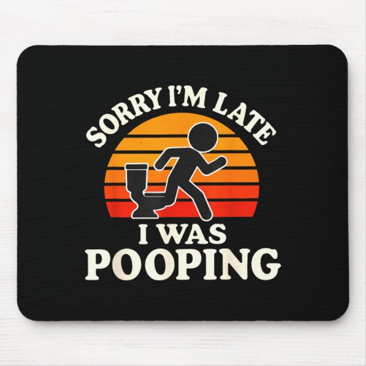 Sorry I'm Late I Was Ong Sarcasm Joke Meme  マウスパッド (正面)