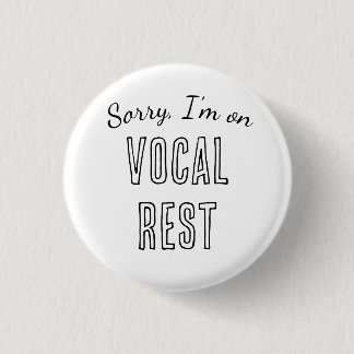 Sorry, I'm on Vocal Rest 缶バッジ