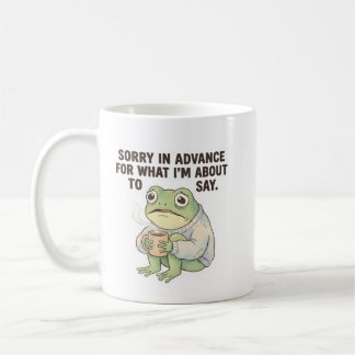 Sorry in Advance Frog Coffee Mug コーヒーマグカップ