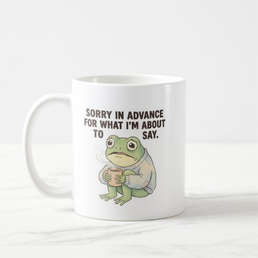Sorry in Advance Frog Coffee Mug コーヒーマグカップ (左)