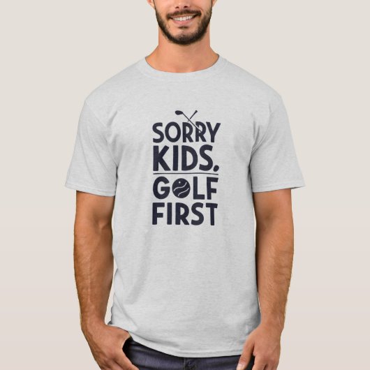 Sorry Kids Golf First Bold Golf Humor Art Tシャツ (正面)