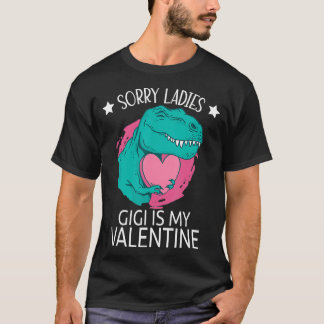 Sorry Ladies Gigi Is My Valentine Gifts Boy Valent Tシャツ