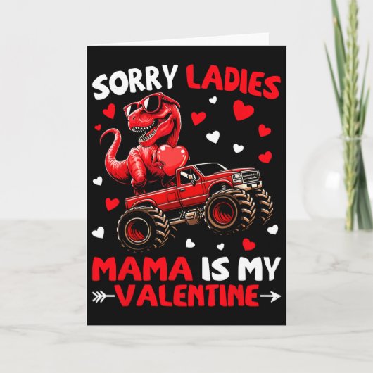 Sorry Ladies Mama Is My Valentine Dinosaur Monster カード (正面)